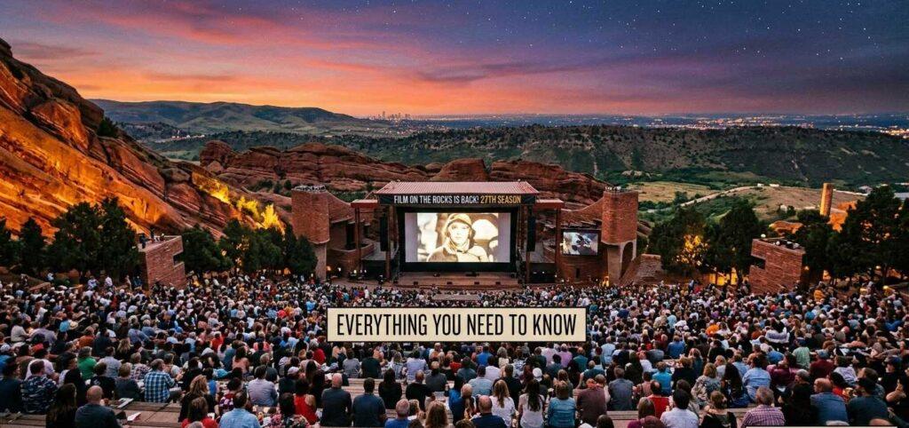 Red Rocks Film on the Rocks 2026 — 27th Season Complete Guide 2 Denver Red Rocks Car Service Red Rocks Film on the Rocks 2026
