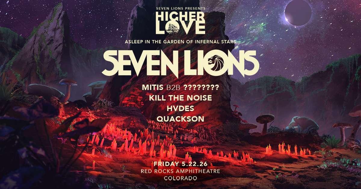 Seven Lions Red Rocks 2026 — Higher Love Returns With Cosmic Garden on May 22