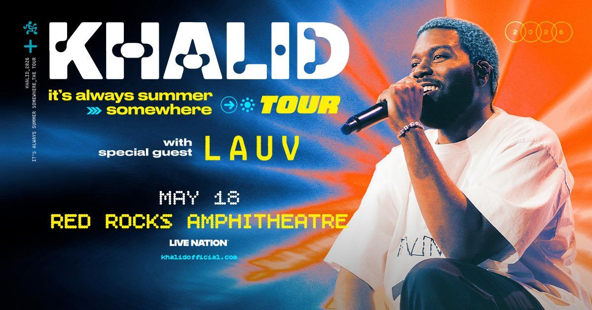 Khalid Red Rocks 2026 — It’s Always Summer Somewhere Tour Opens in Morrison May 18
