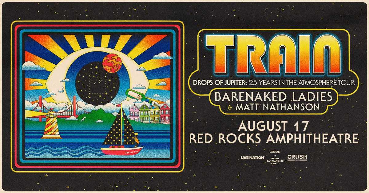 Train Red Rocks 2026 — Drops of Jupiter 25th Anniversary With Barenaked Ladies August 17