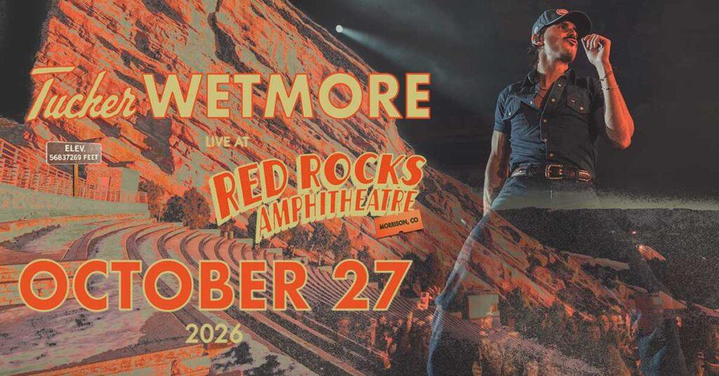Tucker Wetmore Red Rocks 2026