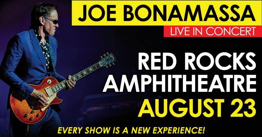 Joe Bonamassa Red Rocks 2026 — The Greatest Blues Guitarist of His Generation August 23 2 Denver Red Rocks Car Service Joe Bonamassa Red Rocks 2026