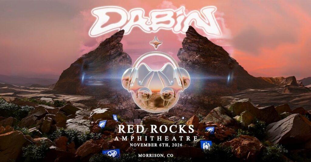 Dabin Red Rocks 2026 — Melodic Bass Artist Hits Morrison November 6 2 Denver Red Rocks Car Service Dabin Red Rocks 2026
