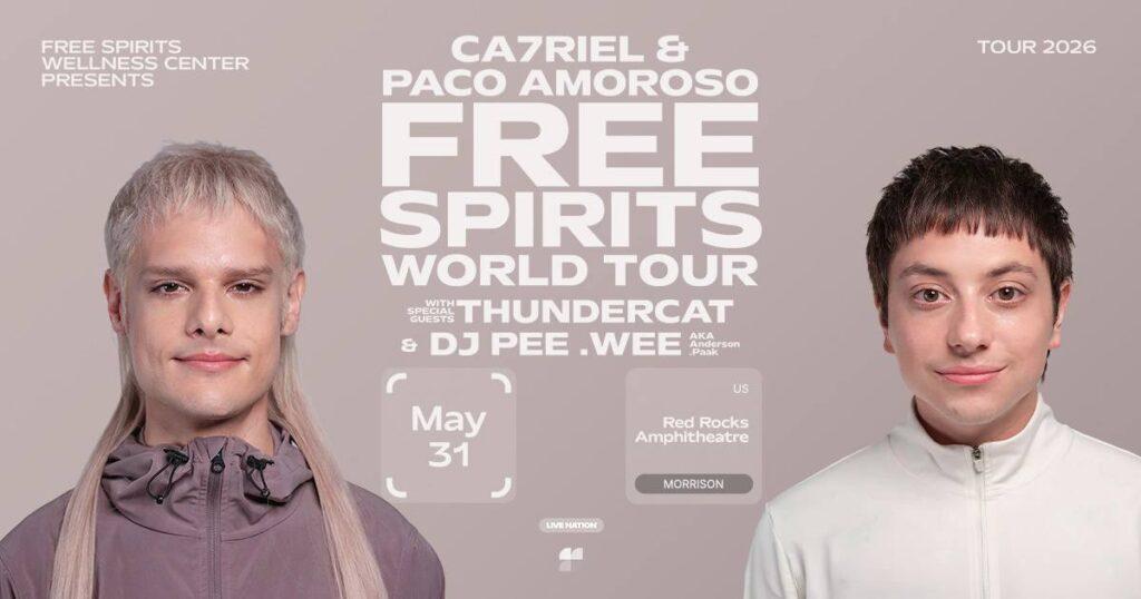 CA7RIEL & Paco Amoroso Red Rocks 2026 — Free Spirits World Tour Closes May at Morrison May 31 2 Denver Red Rocks Car Service CA7RIEL & Paco Amoroso Red Rocks 2026