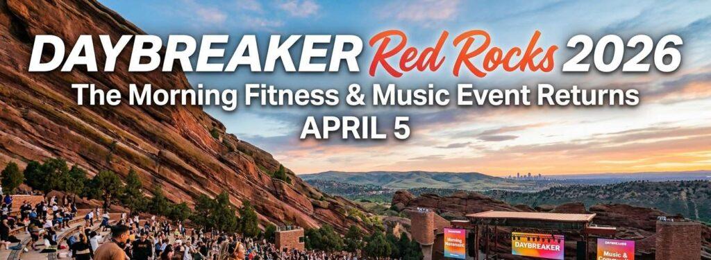 DAYBREAKER Red Rocks 2026
