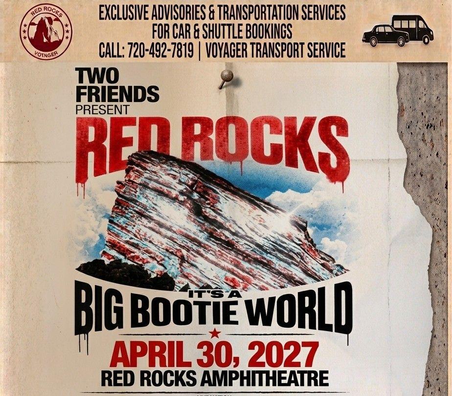 Two Friends Red Rocks 2027 Transportation — Big Bootie World on April 30